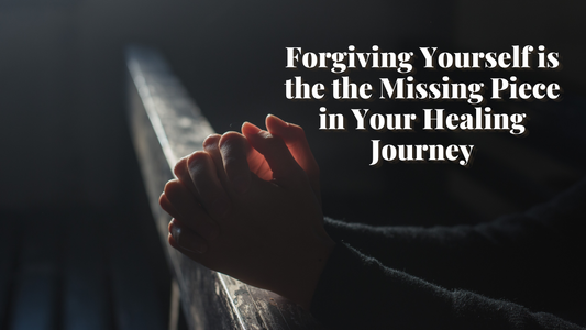 Forgiving Yourself is the the Missing Piece in Your Healing Journey