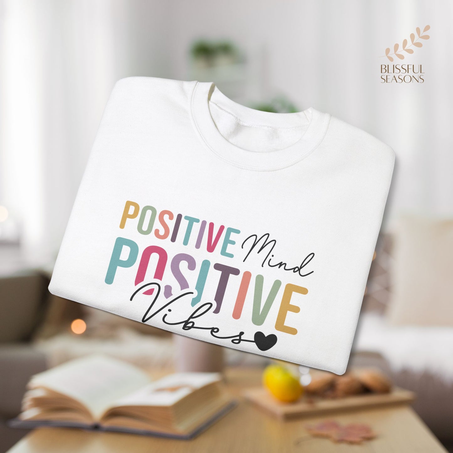 Positive Mind Positive Life Self Care Wellness Sweatshirt